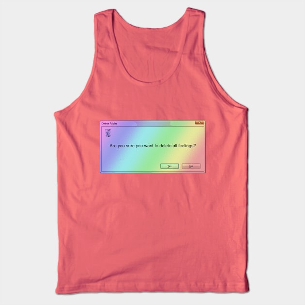 Are You Sure You Want To Delete All Feelings? //. Microsoft Windows 95 Tumblr Meme Tank Top by DankFutura